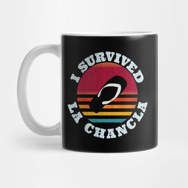 I survived La Chancla by F&L Design Co.